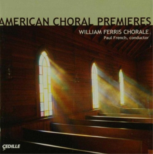 William Ferris Chorale American Choral Premieres (CD) Album