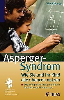 Das Asperger-Syndrom: Wie Sie und ihr Kind alle Cha... | Buch | Zustand sehr gut - Attwood, Tony