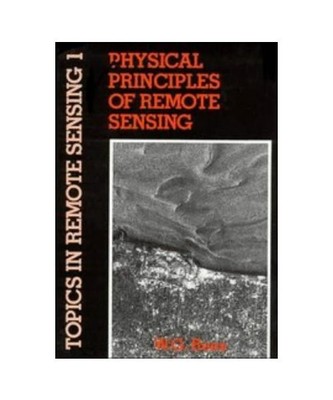 Physical Principles of Remote Sensing (Topics in Remote Sensing, 1), Rees, Garet