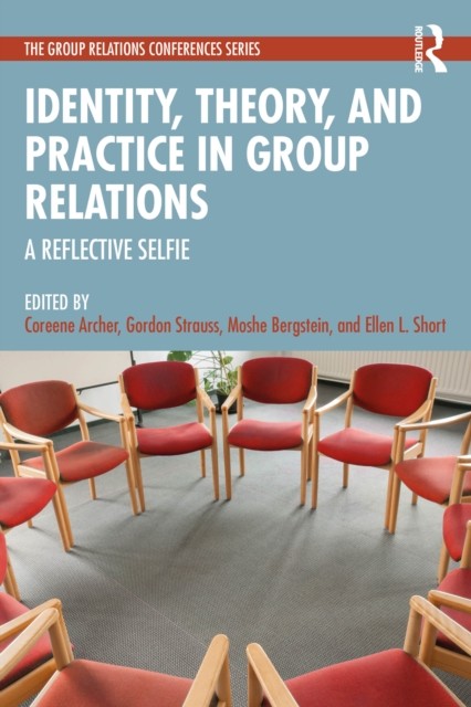 Identity, Theory, and Practice in Group Relations (Paperback Book)
