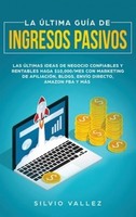 La ÚLtima GuÍA De Ingresos Pasivos Silvio Vallez
