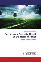 Asaye Alemayehu Dejjenie | Terrorism, A Security Threat To The Horn Of Africa