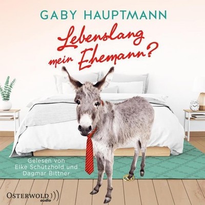 Lebenslang mein Ehemann? Gaby Hauptmann - Hörbuch