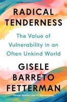 Gisele Barreto Fette - Radical Tenderness The Value Of Vulnerability - G245Z
