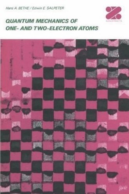 Quantum Mechanics of One- and Two-Electron Atoms Hans A., Salpete