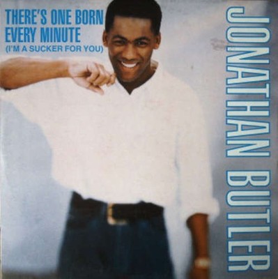 Jonathan Butler - There's One Born Every Minute (I'm A S 12'' Schallplatte 182493