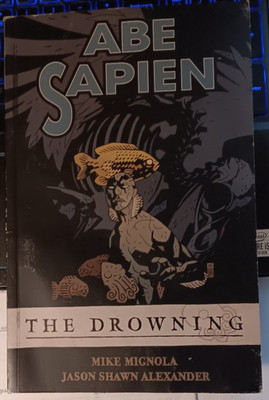 Abe Sapien - THE DROWNING VOL. 1 - Mignola - Dark Horse - Graphic Novel TPB