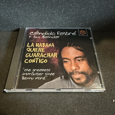 Cándido Fabre Y Su Banda - La Habana Quiere Guarachar Contigo (CD, 2000)