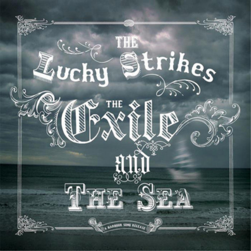 Альбом The Lucky Strikes The Exile and the Sea (CD)