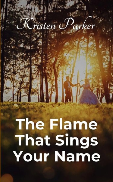 Kristen Parker | The Flame That Sings Your Name | Taschenbuch | Englisch (2025)-image