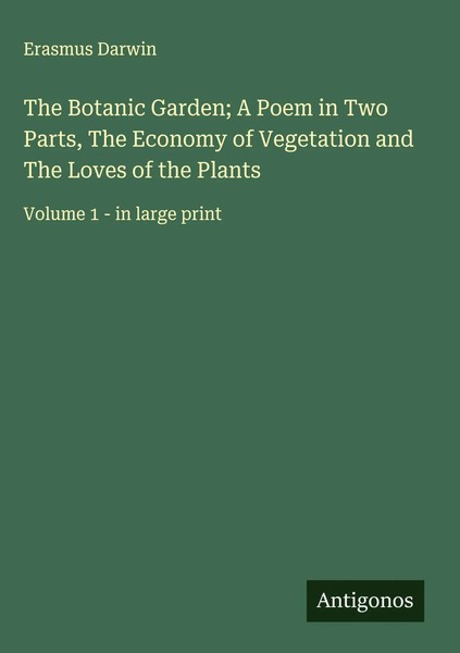 Erasmus Darwin | The Botanic Garden; A Poem In Two Parts, The Economy Of...-image