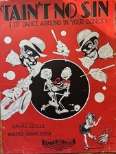 TAINT NO SIN TO DANCE AROUND YOUR BONES SHEET MUSIC EDGAR LESLIE