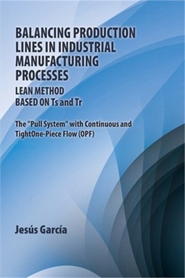 Balancing Production Lines In Industrial Manufacturing Processes: Lean Method Ba