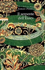 Il serpente dell'essex - Sarah Perry (Neri Pozza Editore) [2017]
