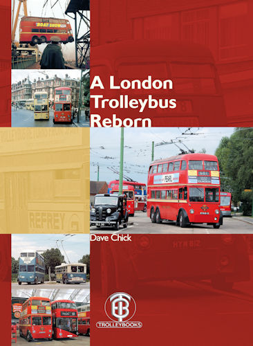 LONDON TROLLEYBUS VEHICLE History Restoration NEW Trolleybuses Bus Transport