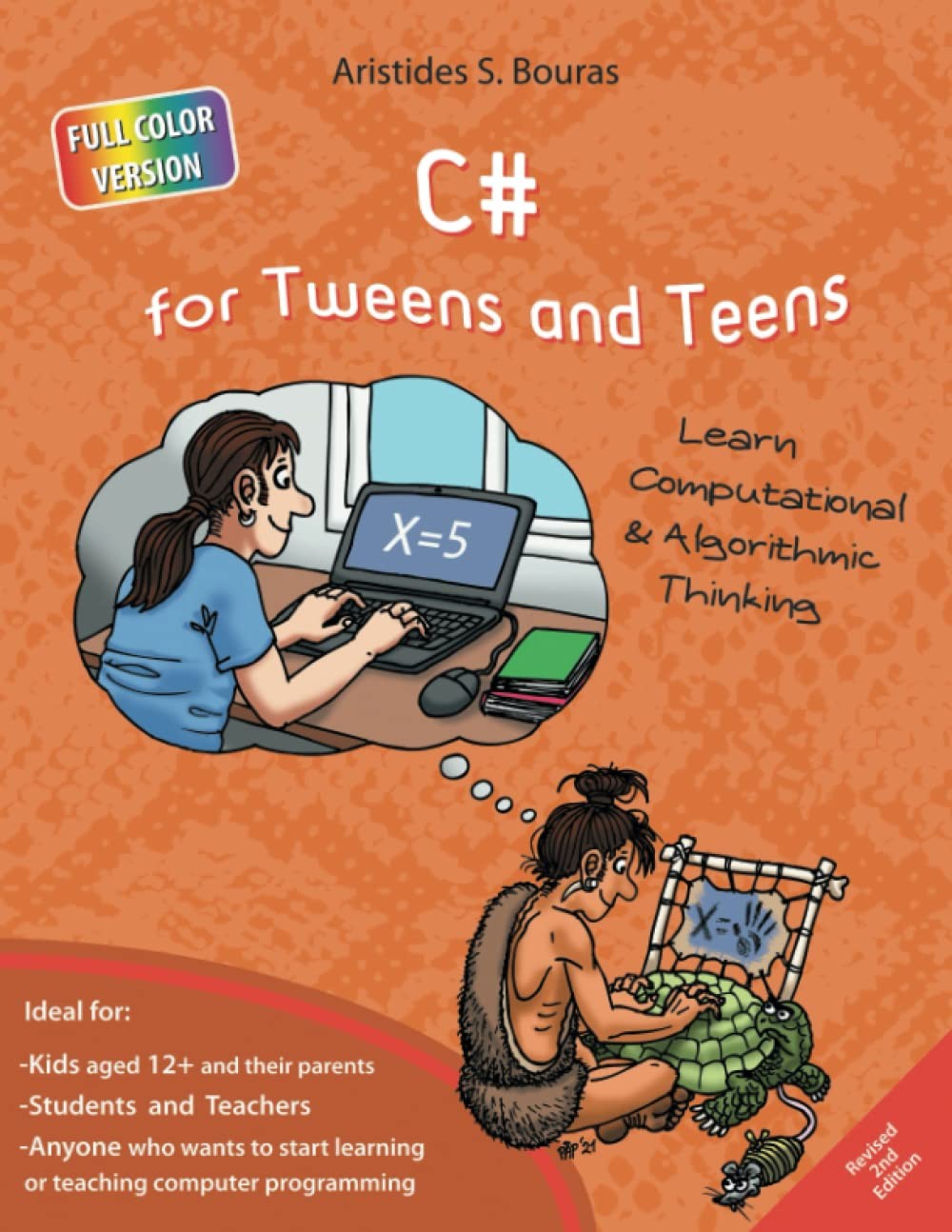 C# for Tweens and Teens - 2nd Edition (Full Color Version): Learn Computational - Image 3