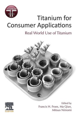 Francis Froes (u. a.) | Titanium for Consumer Applications | Taschenbuch (2019)