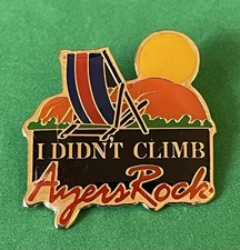 “I Didn’t Climb Ayer’s Rock” (Uluru) Red Centre, Australia Lapel Pin Back