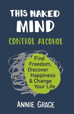 Annie Grace This Naked Mind (Taschenbuch)