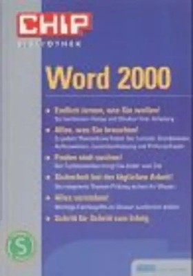 Chip Bibliothek Word 2000 Schulung. Mit Abb