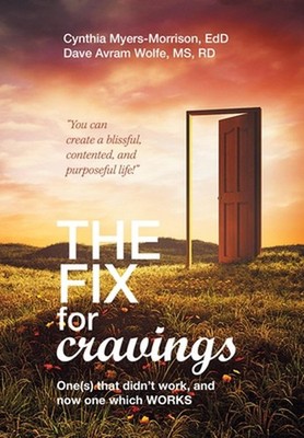 The Fix for Cravings: One(S) That Didn't Work, and Now One Which Works by Edd Ci