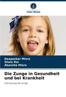 Die Zunge In Gesundheit Und Bei Krankheit Deepankar Misra
