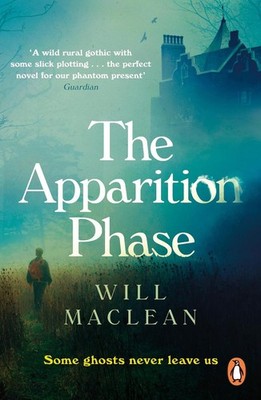 The Apparition Phase: Shortlisted for the 2021 McKitterick Prize by Will Maclean