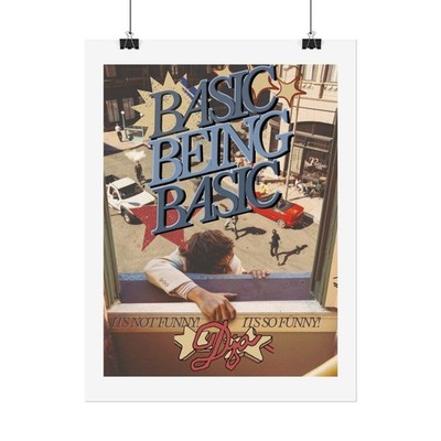 Djo Basic Being Basic rolled poster - Vintage collage typography wall art Poster