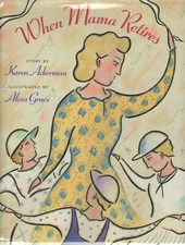 When Mama Retires by Karen Ackerman (1992, Hardcover) 1st Edition