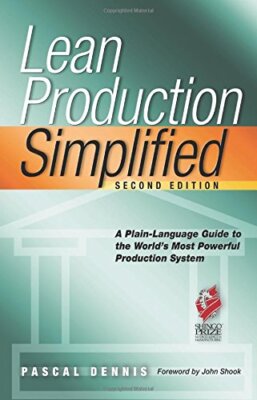 Lean Production Simplified, Second Edition: A Plain-Language G,