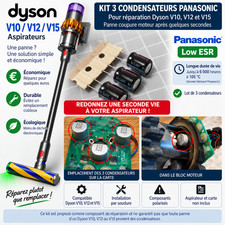 Kit 3 condensateurs Panasonic low esr Dyson V15 v12 – Réparation coupure moteur