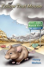 Follow That Mouse by Henry Melton (English) Paperback Book