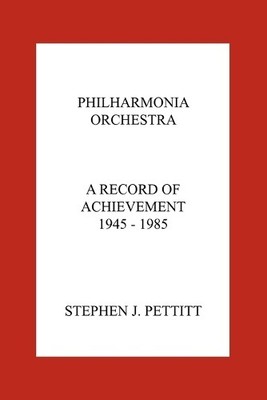 Stephen Pettitt Philharmonia Orchestra. A Record of Achievement. 1 (Taschenbuch)