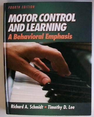 Motor Control And Learning: A Behavioral Emphasis Schmidt, Richard A. und Timoth