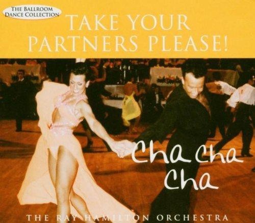 Take Your Partners Please - Cha Cha Cha: the Ballroom Dance Collection