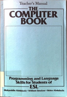 The Computer Book: Programming and Language Skills for Students of ESL Teacher's