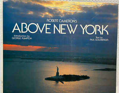 Robert Cameron s  Above New York  HCwDJ 1988 / NYC Views / 160 pages 11x14'' size