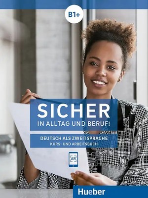 Sicher in Alltag und Beruf! B1+
