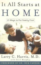It All Starts at Home: 15 Ways to Put Family First - Paperback - ACCEPTABLE