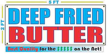 DEEP FRIED BUTTER Banner Sign NEW Larger Size Best Quality for The   Fair Food