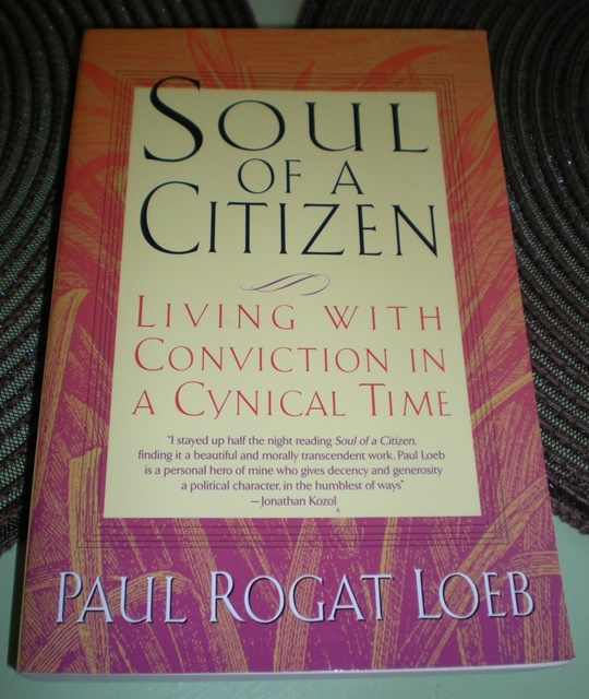 Soul of a Citizen Living with Conviction in a Cynical