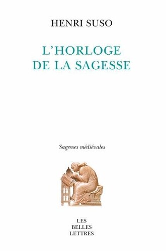 Henri Suso L' Horloge de la Sagesse (Tascabile) Sagesses Medievales