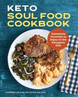 Keto Soul Food Cookbook Homestyle Favorites To Enjoy On The Ketogenic Diet Buch