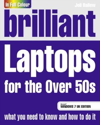BRILLIANT LAPTOPS FOR/OVER 50S WINDOWS 7 by BALLEW, JOLI Paperback Self Help