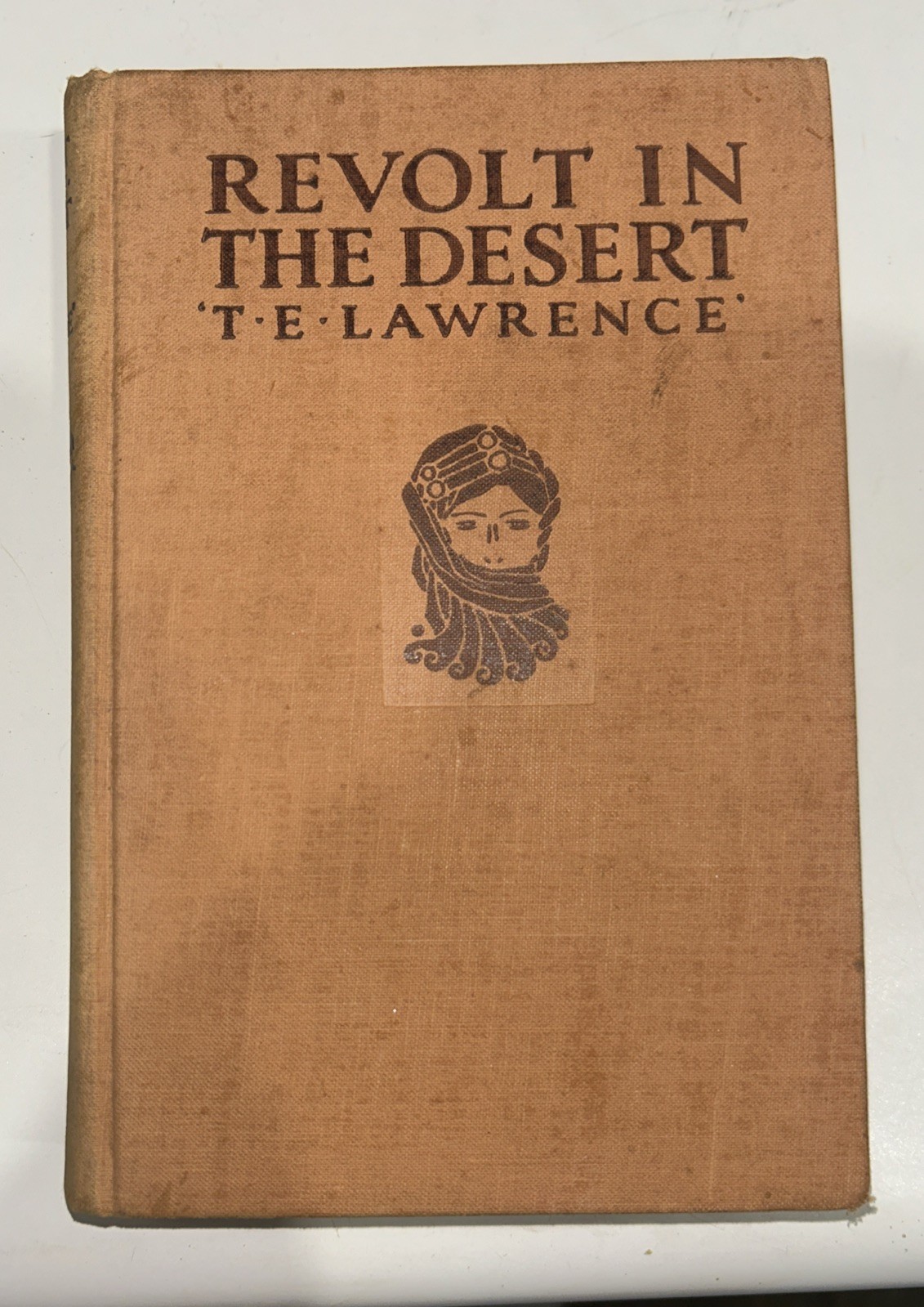 Revolt in the Desert by TE Lawrence, First edition, Hardcover, 1927. Scarce ed.