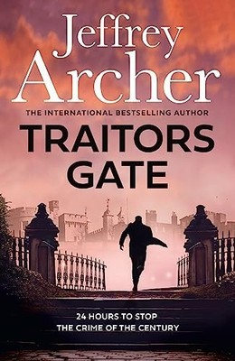 Traitors Gate: Out now, the latest ..., Archer, Jeffrey
