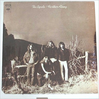 BYRDS - Farther Along - Vinyl - Original Recording - **BRAND NEW/STILL SEALED**
