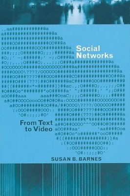 Social Networks. From Text to Video. Digital Formations ; 82. Barnes, Susan B.: