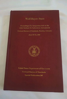 1968 Wolf Rayet Stars Proceedings of a Symposium  Hard Cover Bearu of Standards