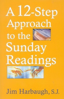 A 12-Step Approach to the Sunday Readings by Jim Harbaugh (English) Paperback Bo